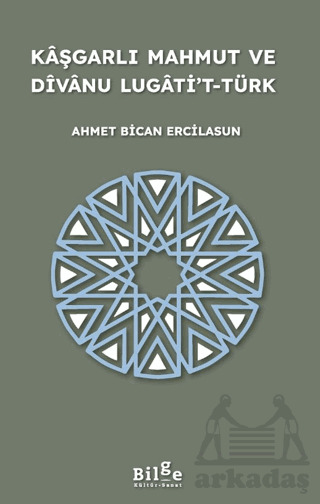 Kaşgarlı Mahmut Ve Divanu Lugati’T-Türk - 1
