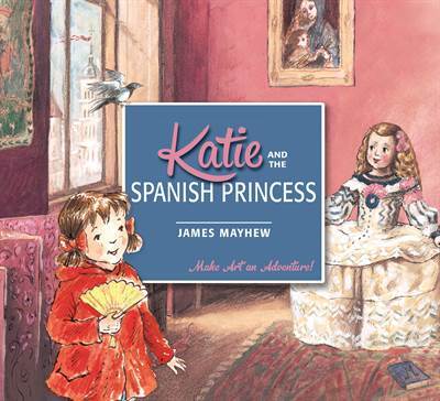 Katie: Katie and the Spanish Princess - Orchard Books