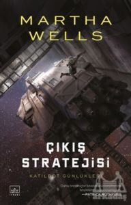 Katilbot Günlükleri 4 - Çıkış Stratejisi - İthaki Yayınları