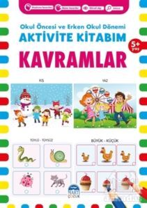 Kavramlar 5+ Yaş - Okul Öncesi Ve Erken Okul Dönemi Aktivite Kitabım - Martı Çocuk Yayınları