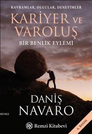 Kavramlar, Olgular, Deneyimler - Kariyer Ve Varoluş; Bir Benlik Eylemi - 1