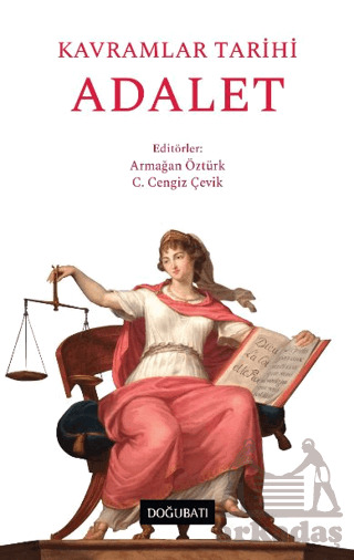 Kavramlar Tarihi Adalet - Doğu Batı Yayınları