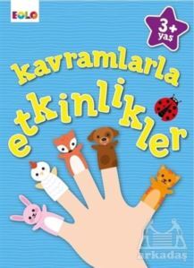 Kavramlarla Etkinlikler - +3 Yaş - Eolo Yayıncılık