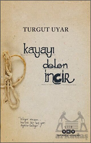 Kayayı Delen İncir - Yapı Kredi Yayınları