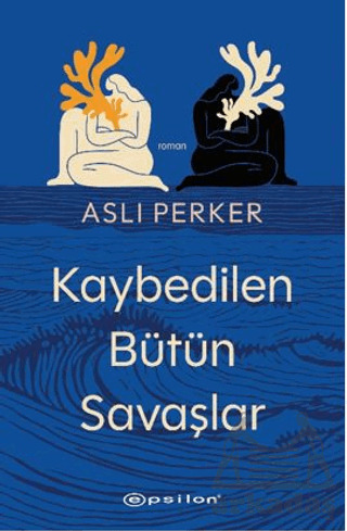 Kaybedilen Bütün Savaşlar - Epsilon Yayınevi