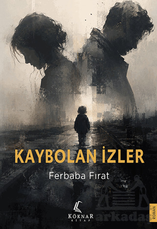 Kaybolan İzler - Köknar Kitap