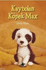 Kaybolan Köpek Max - Pegasus Yayınları