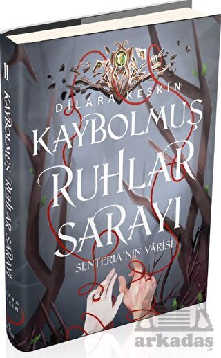 Kaybolmuş Ruhlar Sarayı 2 - Senteria'nın Varisi - Ephesus Yayınları