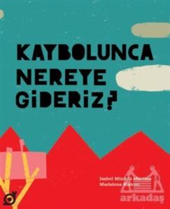 Kaybolunca Nereye Gideriz? - 1