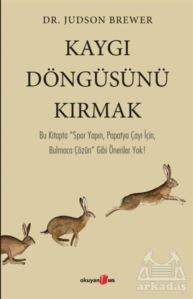 Kaygı Döngüsünü Kırmak - Okuyan Us Yayınları