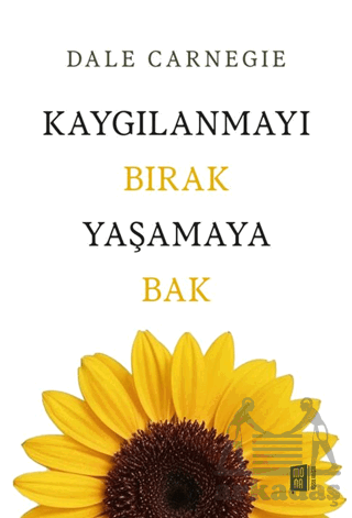 Kaygılanmayı Bırak Yaşamaya Bak - 1