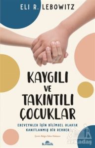 Kaygılı Ve Takıntılı Çocuklar - 1