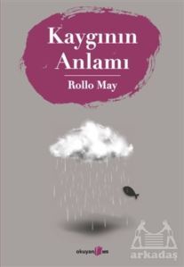 Kaygının Anlamı - Okuyan Us Yayınları