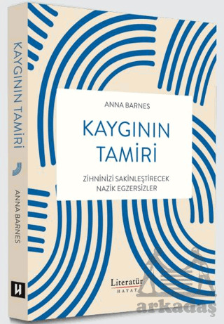 Kaygının Tamiri - Literatür Hayat