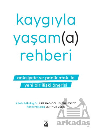 Kaygıyla Yaşam(A) Rehberi - Küsurat Yayınları