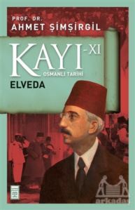 Kayı 11 - Elveda - Timaş Yayınları