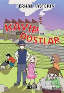 Kayıp Dostlar - Değerli Öyküler - Acayip Kitaplar