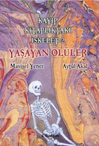 Kayıp Kitaplıktaki İskelet 2; Yaşayan Ölüler - Tudem Yayınları