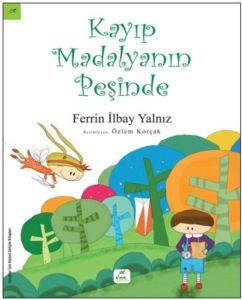 Kayıp Madalyanın Peşinde; 8+ Yaş - Elma Yayınevi