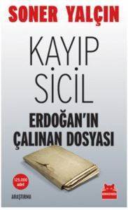 Kayıp Sicil; Erdoğanın Çalınan Dosyası - Kırmızı Kedi Yayınevi