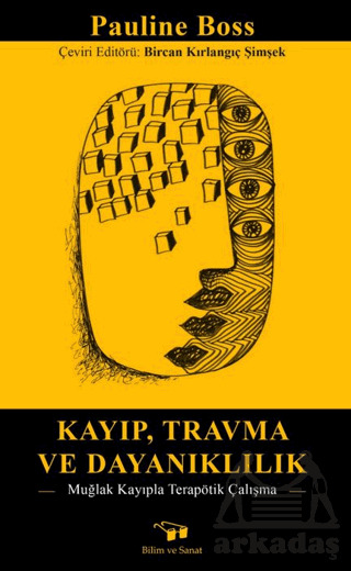 Kayıp , Travma Ve Dayanaklılık - Bilim ve Sanat Yayınları