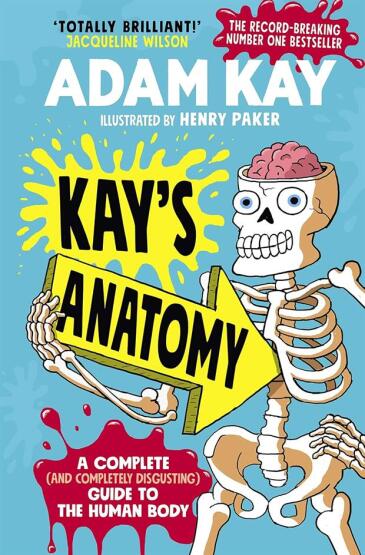 Kay's Anatomy A Complete (And Completely Disgusting) Guide to the Human Body - Puffin Books UK