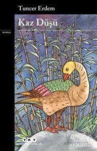 Kaz Düşü - Yapı Kredi Yayınları