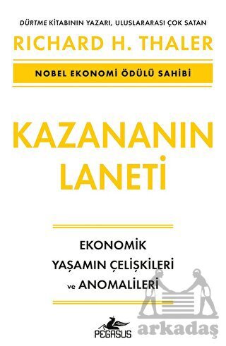 Kazananın Laneti - Ekonomik Yaşamın Çelişkileri Ve Anomalileri - Pegasus Yayınları