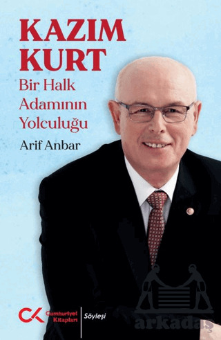 Kazım Kurt - Bir Halk Adamının Yolculuğu - 2