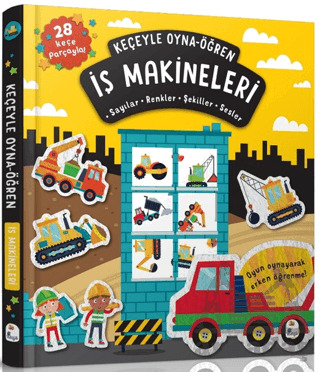 Keçeyle Oyna - Öğren İş Makineleri - 597