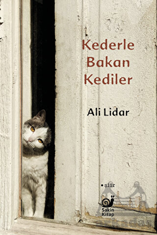 Kederle Bakan Kediler - Sakin Kitap