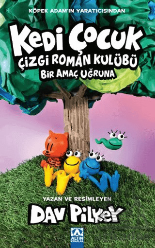 Kedi Çocuk Çizgi Roman Kulübü Bir Amaç Uğruna - Altın Kitaplar