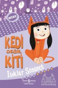 Kedi Değil Kiti - Işıklar Sönünce - 1