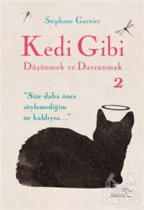 Kedi Gibi Düşünmek Ve Davranmak 2 - Paloma Yayınevi