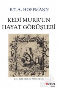 Kedi Murr'un Hayat Görüşleri - Can Yayınları