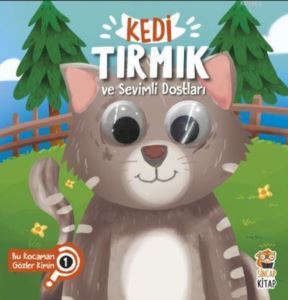 Kedi Tırmık Ve Sevimli Dostları - Bu Kocaman Gözler Kimin? - Sincap Kitap