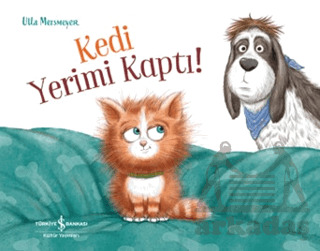 Kedi Yerimi Kaptı! - İş Bankası Kültür Yayınları