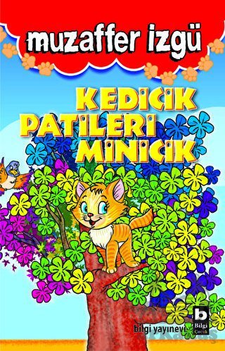 Kedicik Patileri Minicik - Bilgi Yayınevi
