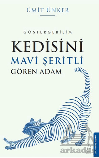 Kedisini Mavi Şeritli Gören Adam