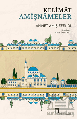 Kelimat Amişnameler - Dergah Yayınları