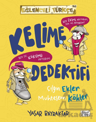 Kelime Dedektifi & Çılgın Ekler Muhteşem Kökler - Eğlenceli Bilgi Yayınları