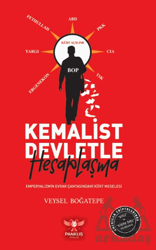 Kemalist Devletle Hesaplaşma – Emperyalizmin Evrak Çantasındaki Kürt Meselesi - Pankuş Yayınları