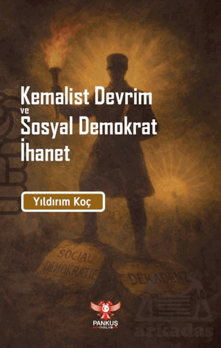 Kemalist Devrim Ve Sosyal Demokrat İhane - Pankuş Yayınları