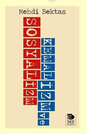 Kemalizm ve Sosyalizm - İmge Kitabevi Yayınları