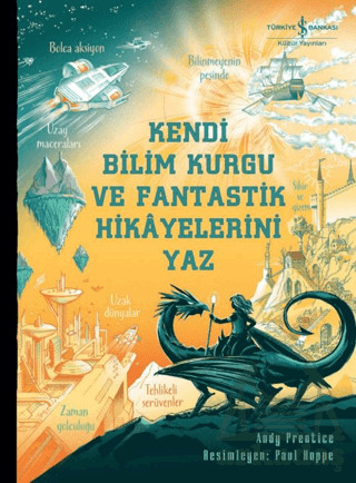 Kendi Bilim Kurgu Ve Fantastik Hikâyelerini Yaz - İş Bankası Kültür Yayınları