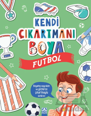 Kendi Çıkartmanı Boya - Futbol - Altın Kitaplar