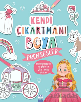 Kendi Çıkartmanı Boya - Prensesler - Altın Kitaplar