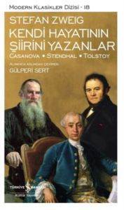 Kendi Hayatının Şiirini Yazanlar; Casanova-Stendhal-Tolstoy - İş Bankası Kültür Yayınları