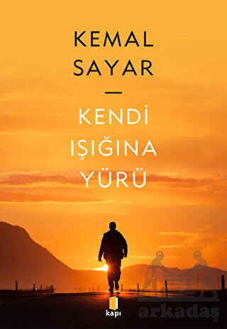 Kendi Işığına Yürü - 1