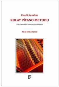 Kendi Kendine Kolay Piyano Metodu; Eşlik Yapmak İçin İhtiyacınız Olan Bilgilerle - 1